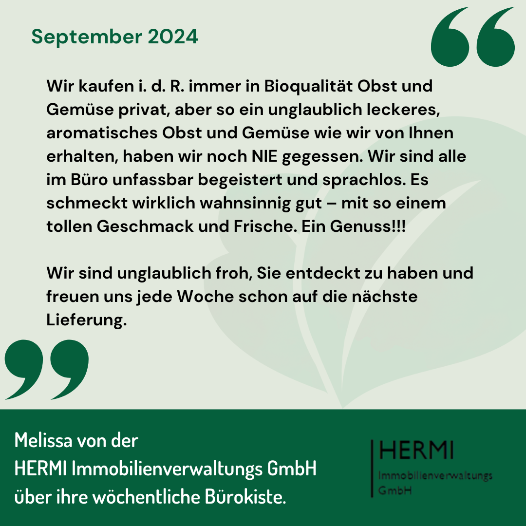 KI generiert: Das Bild zeigt eine positive Kundenbewertung von Melissa von der HERMI Immobilienverwaltungs GmbH über wöchentliche Lieferungen von hochwertigem Obst und Gemüse. Sie lobt den außergewöhnlichen Geschmack und die Frische der Produkte.