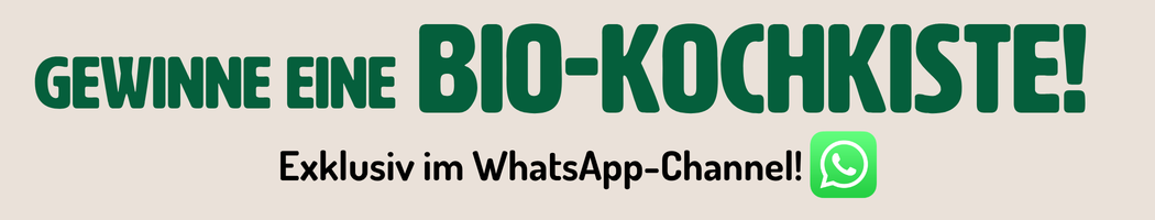 KI-generierte Beschreibung: Hauptinhalt: Gewinnspiel für eine Bio-Kochkiste. Text: "GEWINNE EINE BIO-KOCHKISTE! Exklusiv im WhatsApp-Channel!"